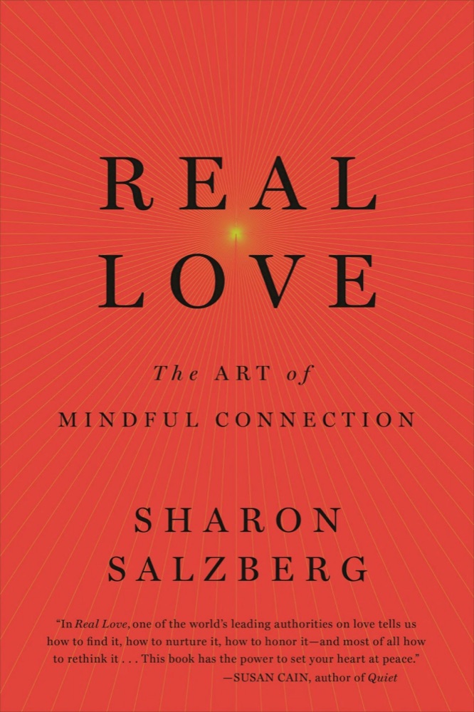 Real Love: The Art of Mindful Connection