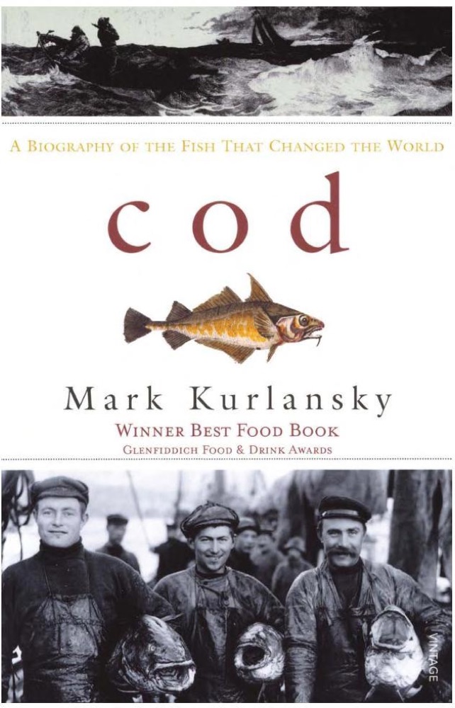Cod: A Biography of the Fish that Changed the World
