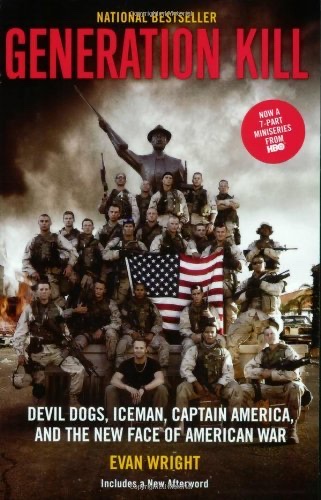 Generation Kill: Devil Dogs, Iceman, Captain America, and the New Face of American War