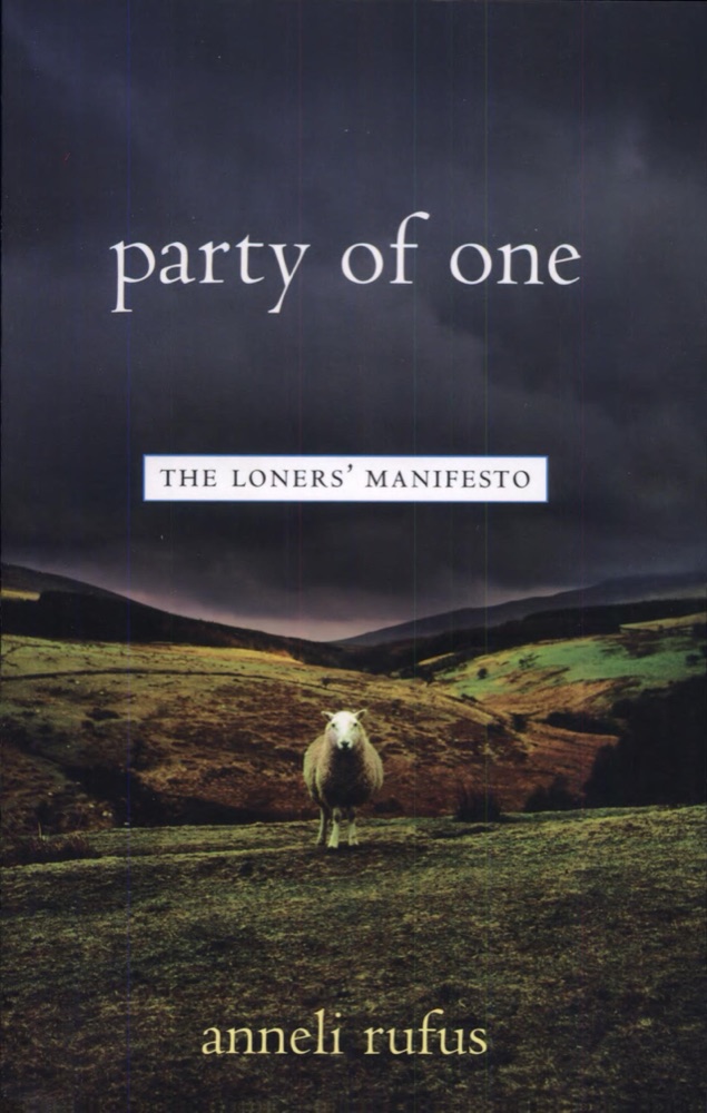 Party of One: The Loner's Manifesto