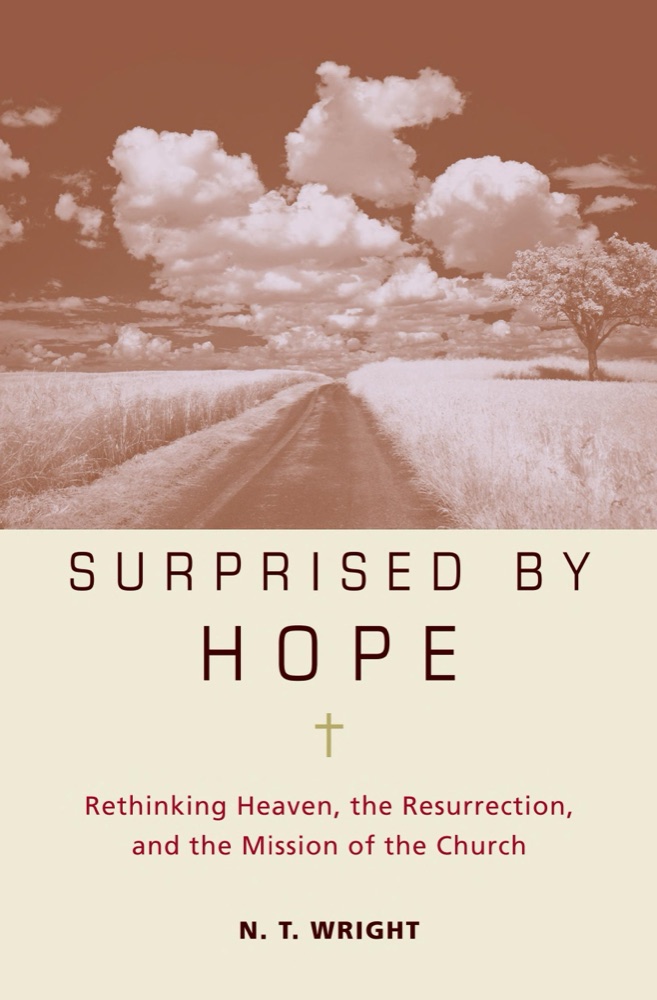 Surprised by Hope: A Study of Christian Hope and Resurrection