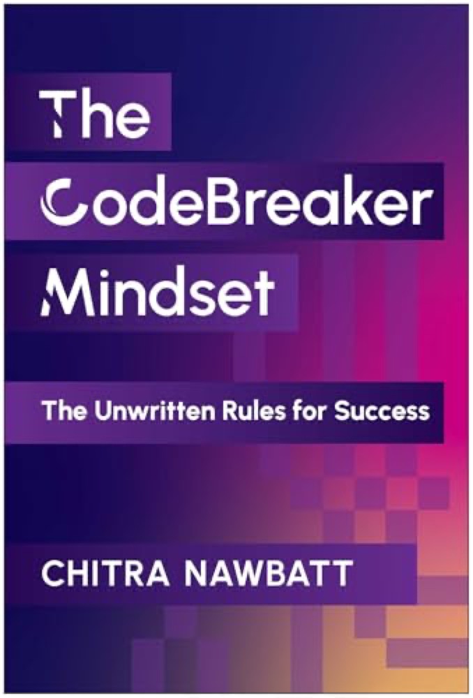 The CodeBreaker Mindset: The Unwritten Rules for Success