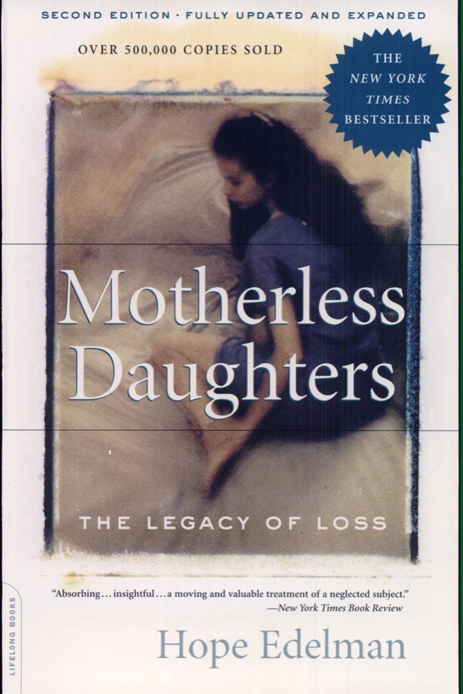 Motherless Daughters: The Legacy of Loss