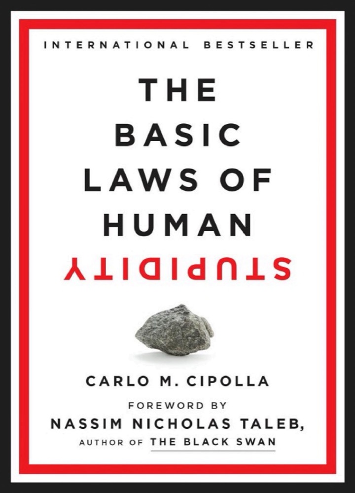 The Basic Laws of Human Stupidity