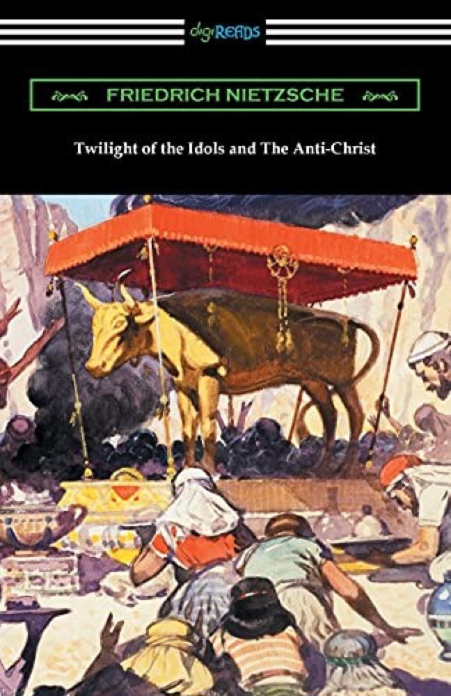 Twilight of the Idols/The Anti-Christ