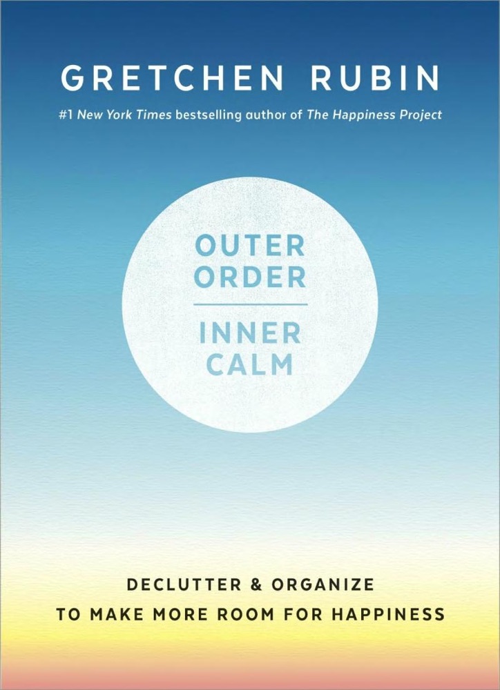Outer Order, Inner Calm: Declutter & Organize to Make More Room for Happiness