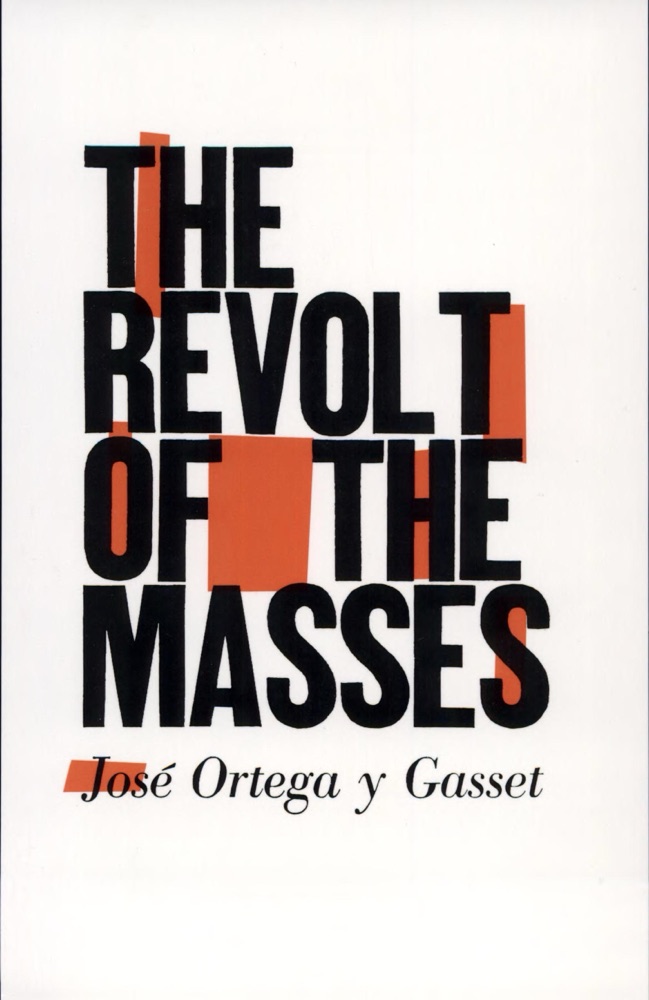 The Revolt of the Masses