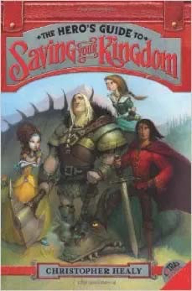 The Hero's Guide to Saving Your Kingdom
