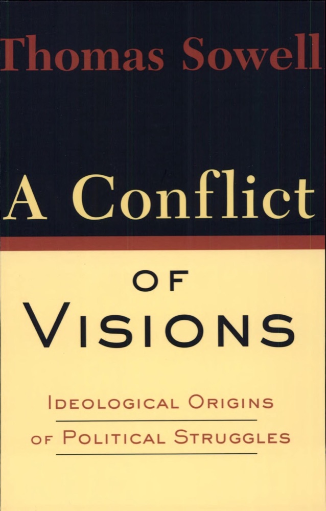 A Conflict of Visions: Ideological Origins of Political Struggles
