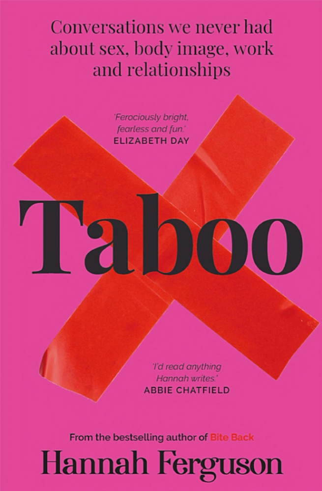 Taboo: Conversations We Never Had About Sex, Body Image, Work and Relationships