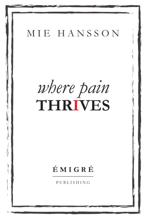 Where Pain Thrives