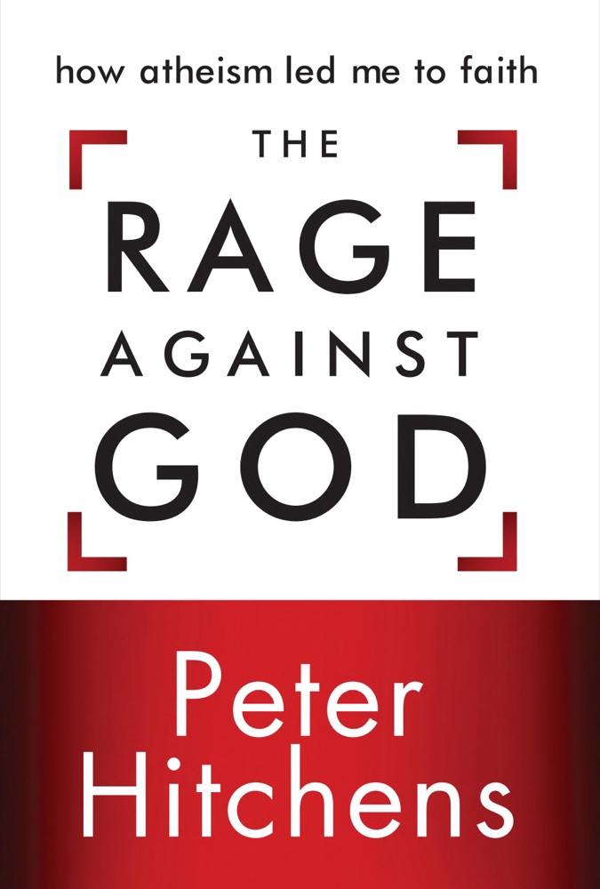 The Rage Against God: How Atheism Led Me to Faith