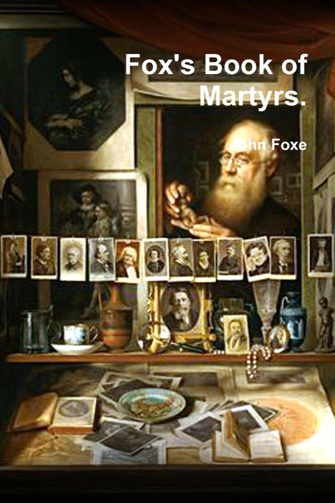 Foxe's Book of Martyrs