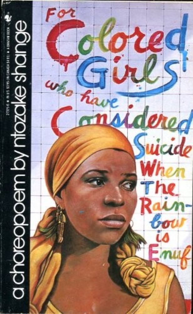 for colored girls who have considered suicide/when the rainbow is enuf