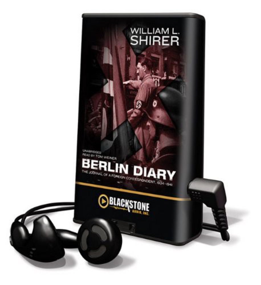 Berlin Diary: The Journal of a Foreign Correspondent 1934-1941