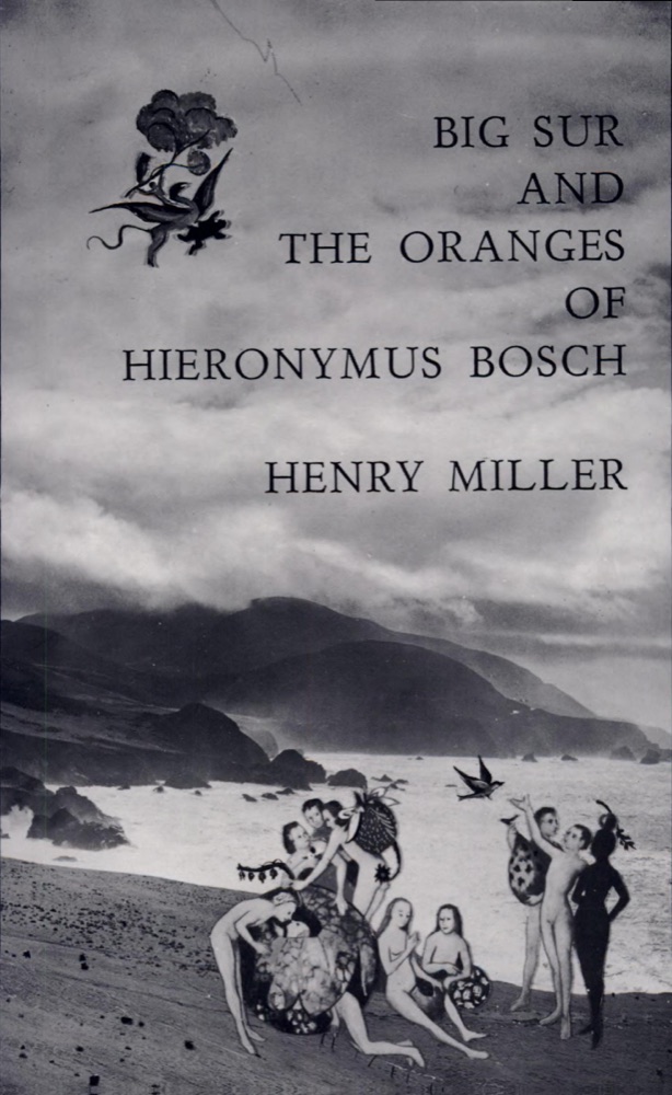 Big Sur and the Oranges of Hieronymus Bosch