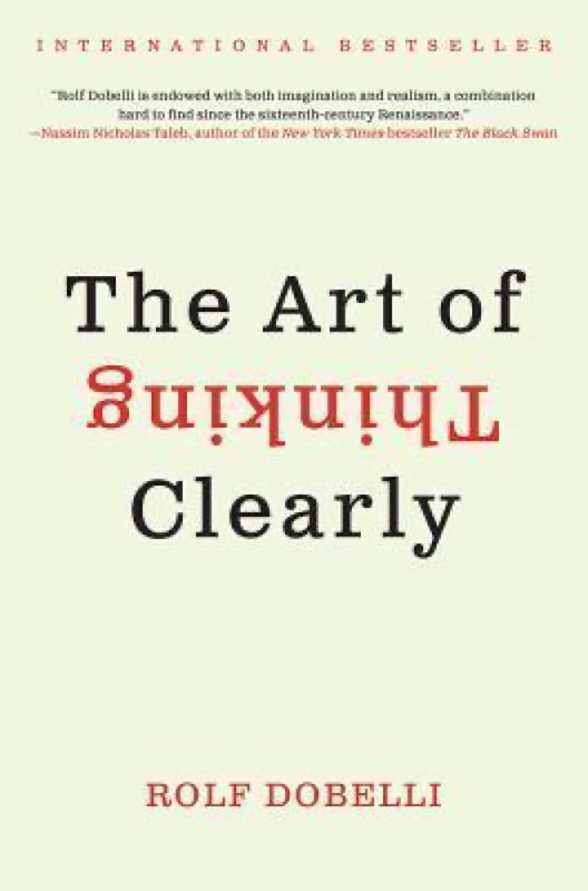 The Art of Thinking Clearly