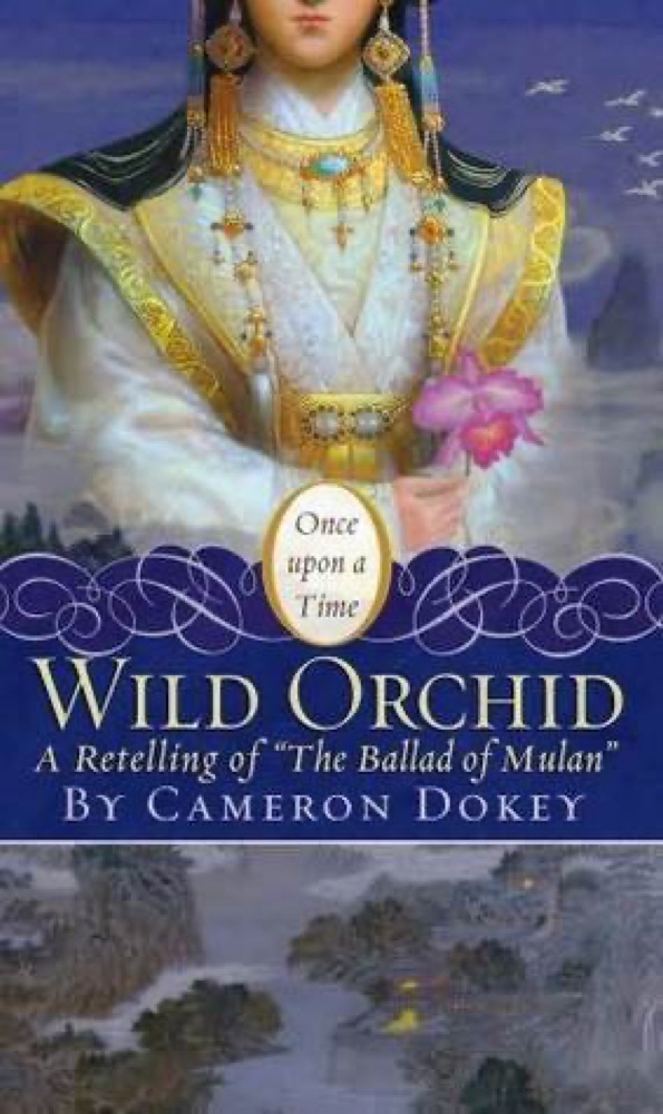 The Wild Orchid: A Retelling of The Ballad of Mulan