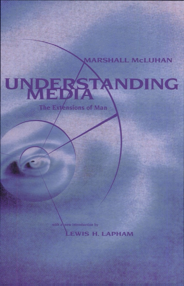 Understanding Media: The Extensions of Man