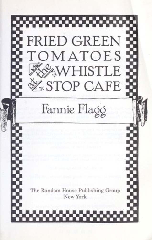 Fried Green Tomatoes at the Whistle Stop Cafe