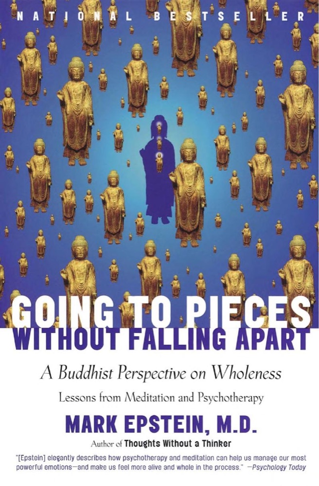 Going to Pieces without Falling Apart: A Buddhist Perspective on Wholeness