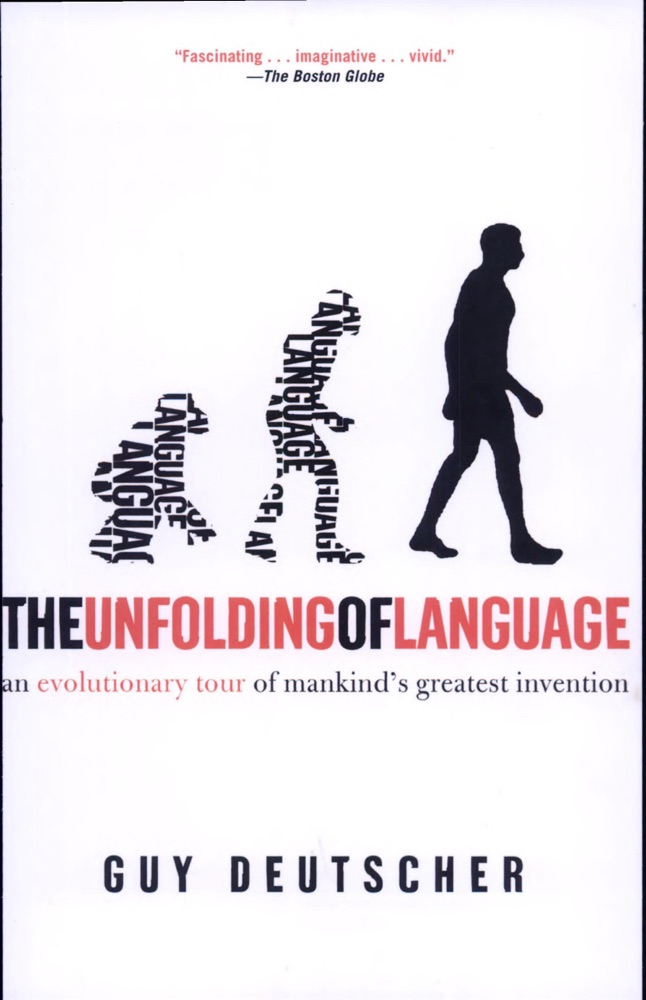 The Unfolding of Language: An Evolutionary Tour of Mankind's Greatest Invention