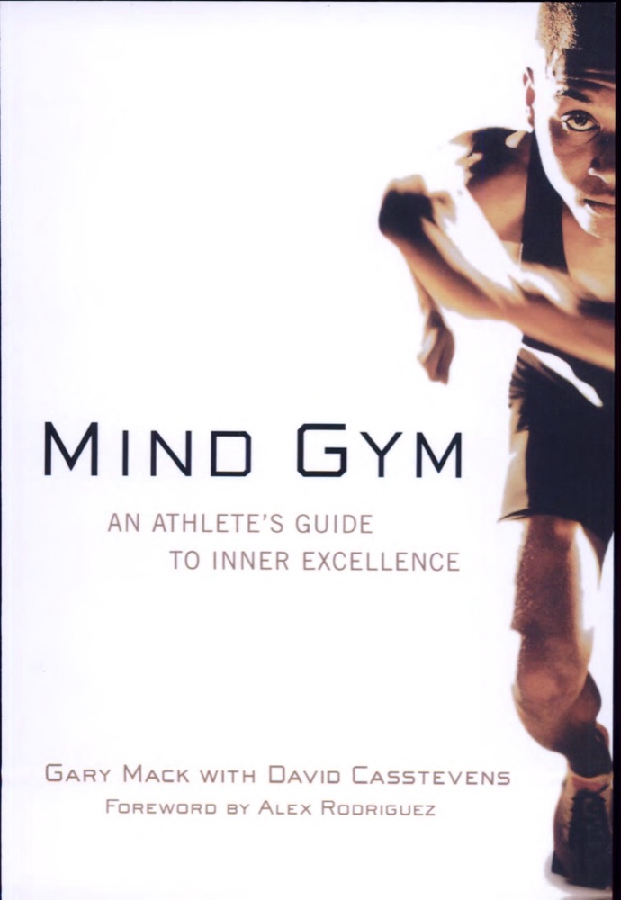 Mind Gym: An Athlete's Guide to Inner Excellence