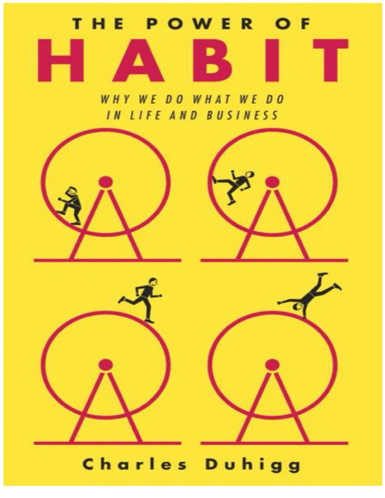 The Power of Habit: Why We Do What We Do in Life and Business