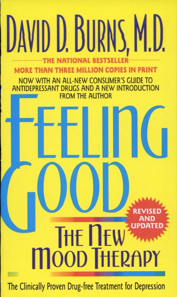 Feeling Good: The New Mood Therapy