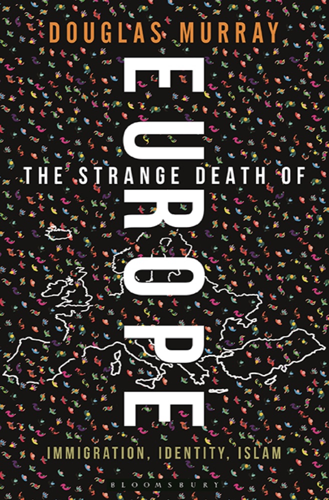 The Strange Death of Europe: Immigration, Identity, Islam