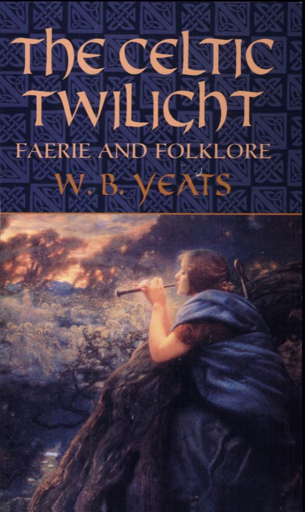 The Celtic Twilight: Faerie and Folklore