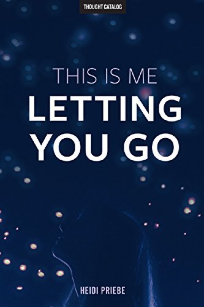 This Is Me Letting You Go