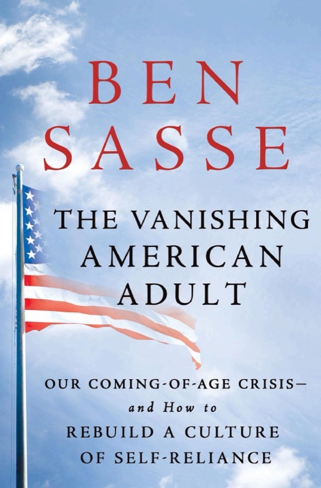 The Vanishing American Adult: Our Coming-of-Age Crisis—and How to Rebuild a Culture of Self-Reliance