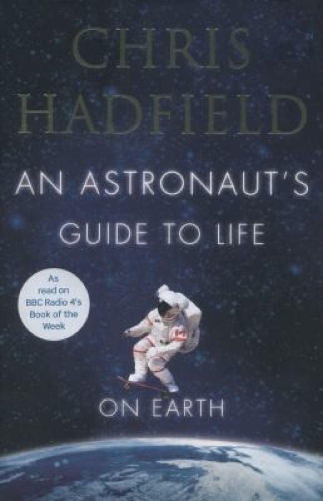 An Astronaut's Guide to Life on Earth