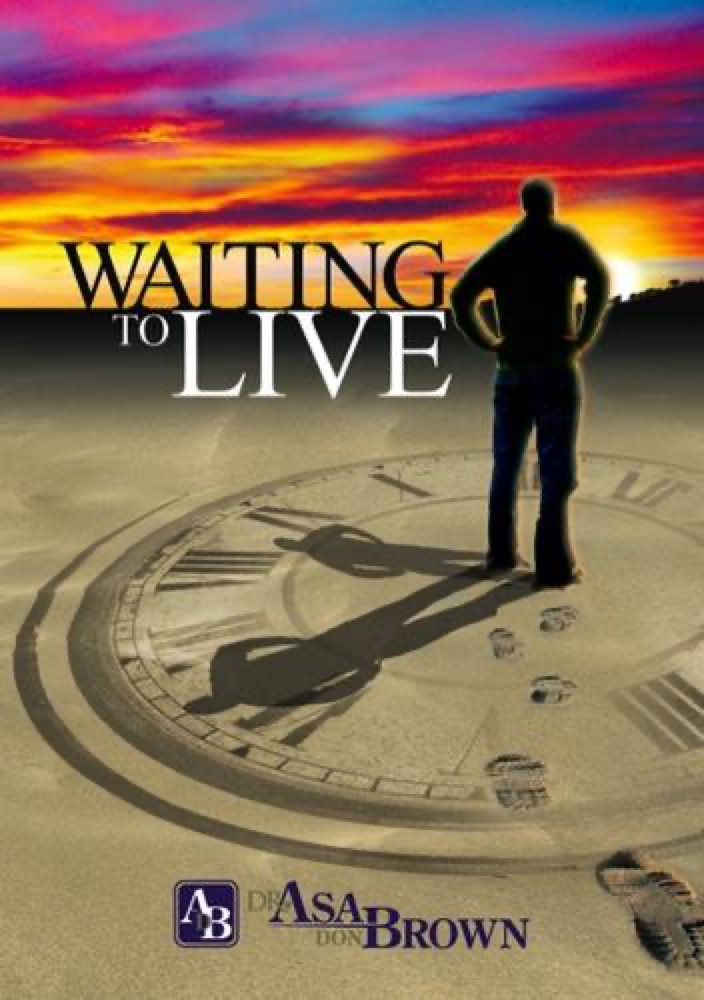 Waiting to Live