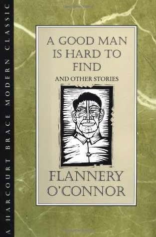 A Good Man is Hard to Find and Other Stories