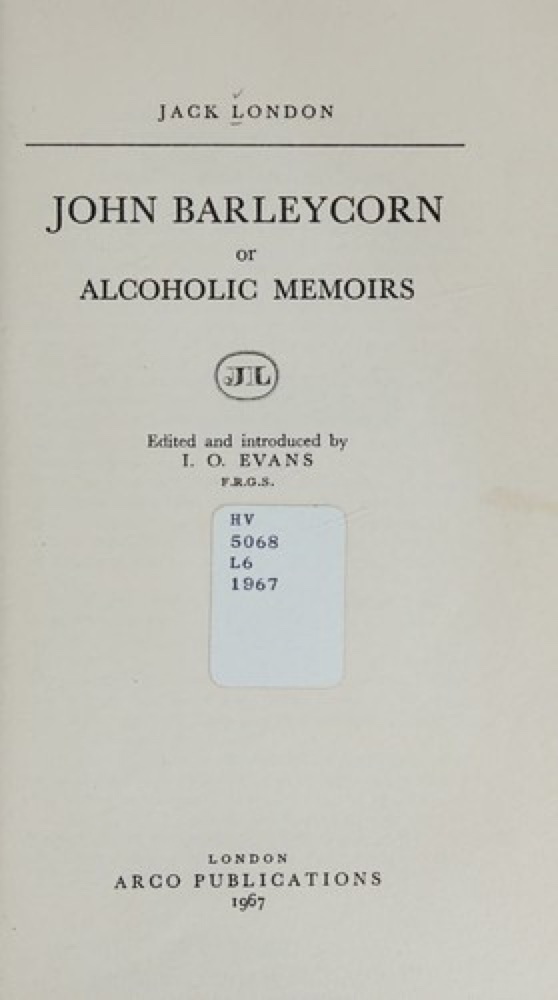 John Barleycorn: Alcoholic Memoirs