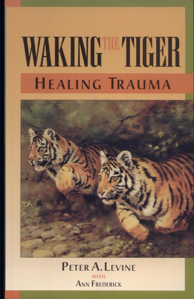 Waking the Tiger: Healing Trauma