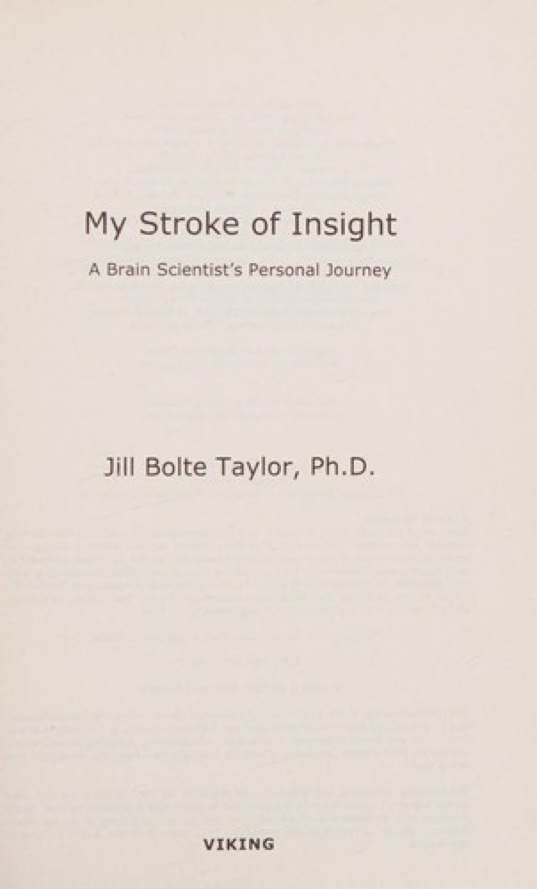 My Stroke of Insight: A Brain Scientist's Personal Journey