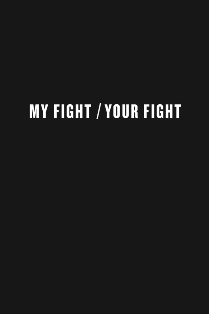 My Fight / Your Fight