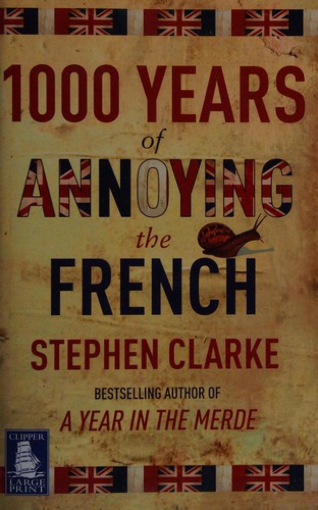 1000 Years of Annoying the French