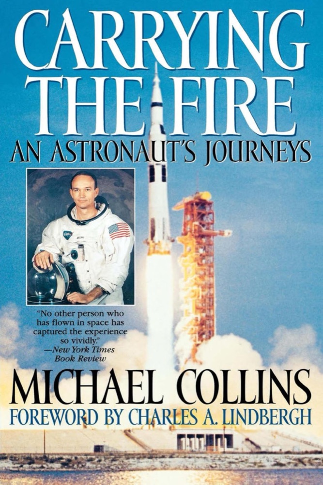 Carrying the Fire: An Astronaut's Journey