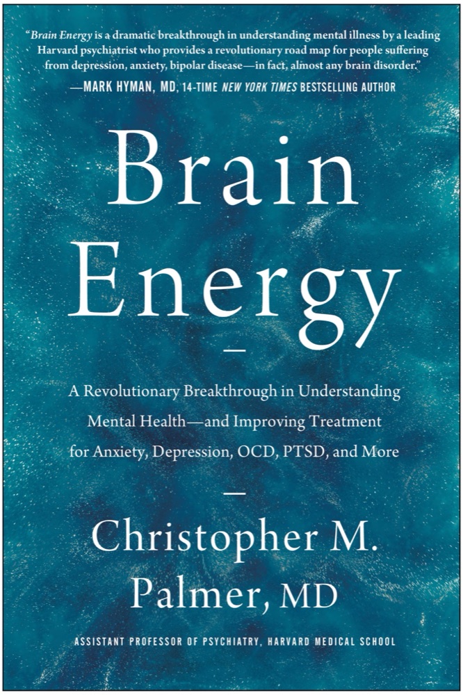 Brain Energy: A Revolutionary Breakthrough in Understanding Mental Health—and Improving Treatment for Anxiety, Depression, OCD, PTSD, and More