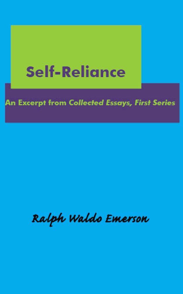Self-Reliance: An Excerpt from Collected Essays, First Series