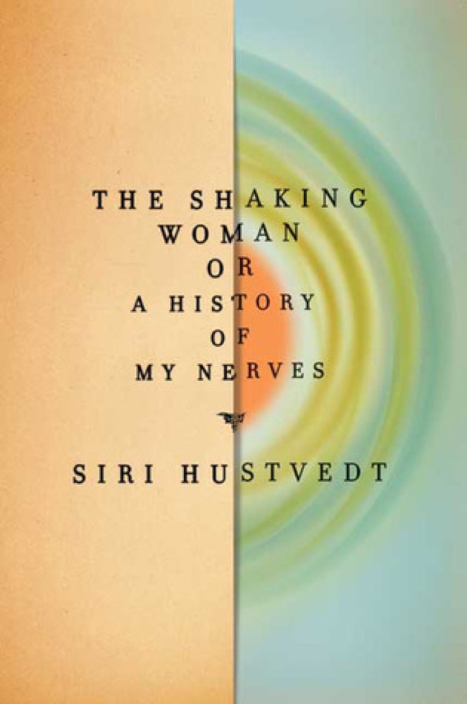 The Shaking Woman, or A History of My Nerves