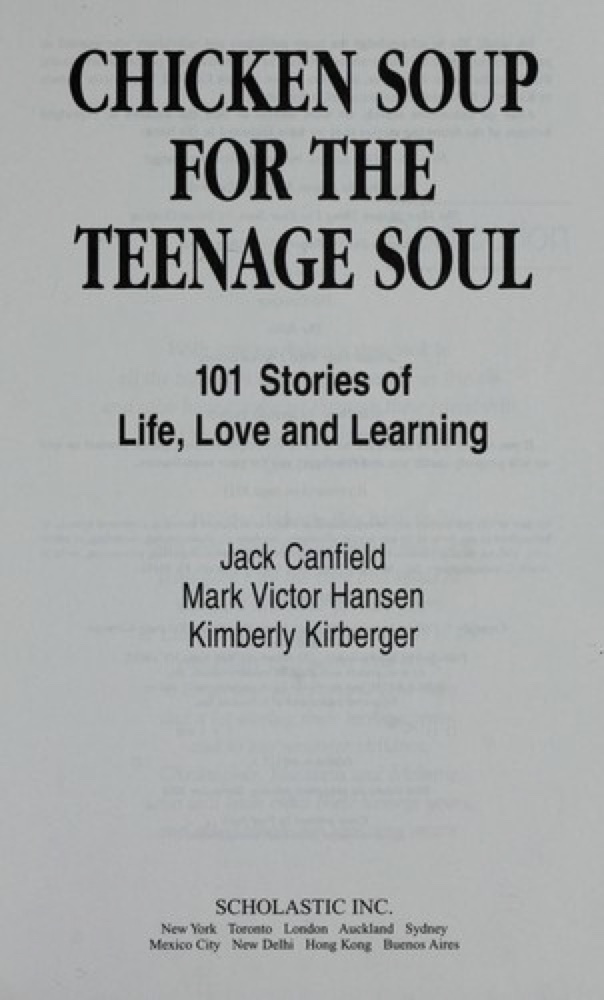 Chicken Soup for the Teenage Soul: 101 Stories of Life, Love and Learning