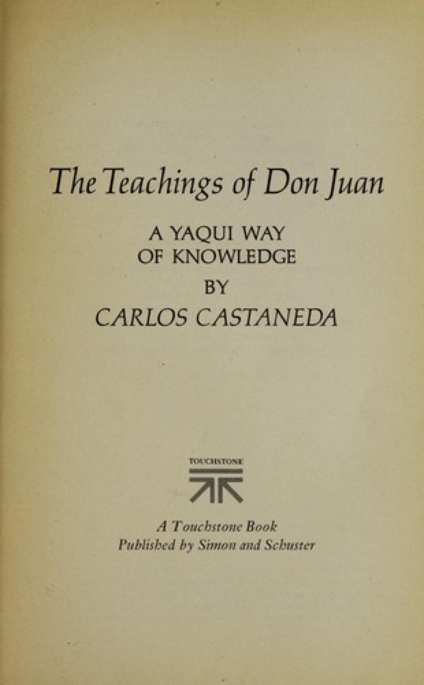 The Teachings of Don Juan: A Yaqui Way of Knowledge