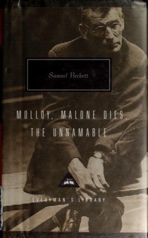 Molloy, Malone Dies, The Unnamable