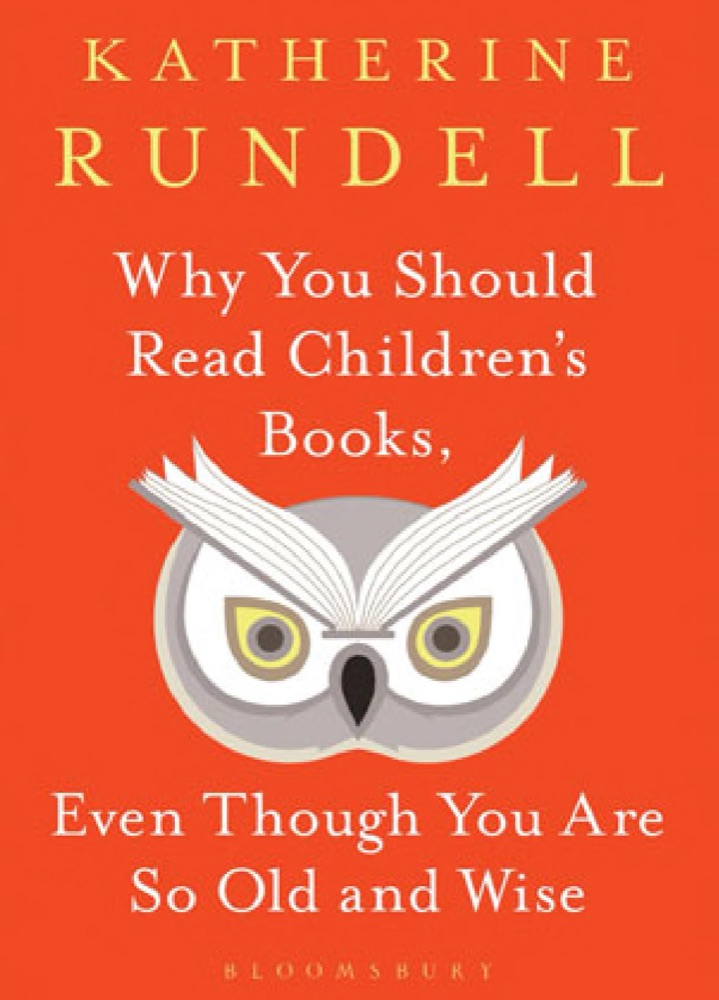 Why You Should Read Children's Books, Even Though You Are So Old and Wise