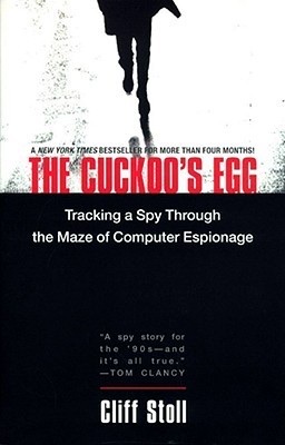 The Cuckoo's Egg: Tracking a Spy Through the Maze of Computer Espionage